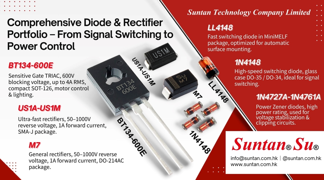 Suntan? Complete Diode & Rectifier Solutions – from 1N4148 fast switching diode to Triac BT134 distributor support